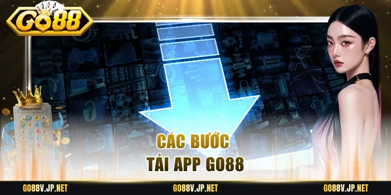 Các bước tải app Go88