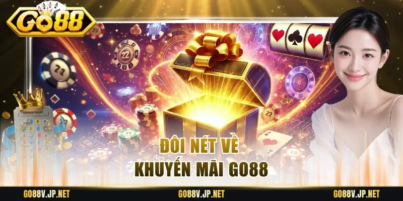 Đôi nét về khuyến mãi Go88