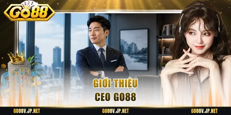 Giới thiệu CEO Go88