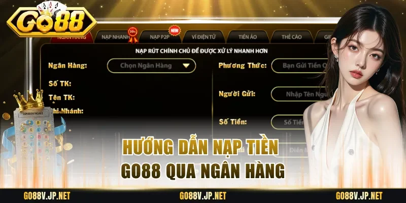 Hướng dẫn nạp tiền Go88 qua ngân hàng