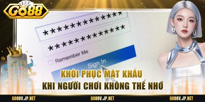Khôi phục mật khẩu khi người chơi không thể nhớ