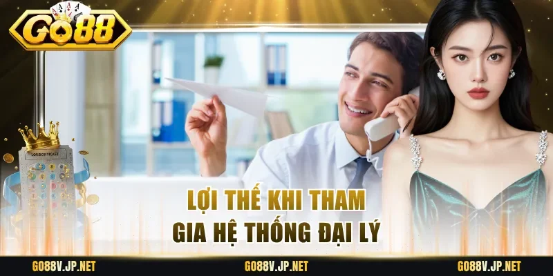 Lợi thế khi tham gia hệ thống đại lý