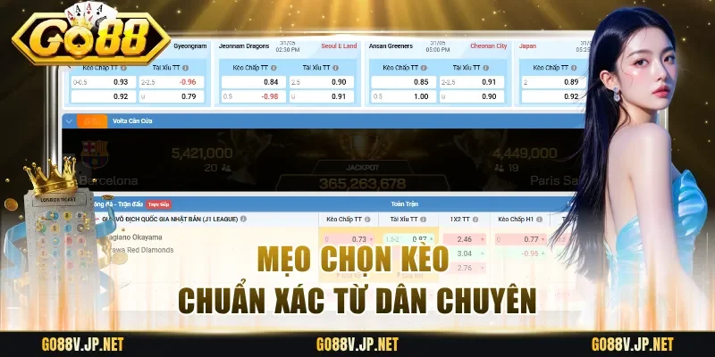 Mẹo chọn kèo chuẩn xác từ dân chuyên