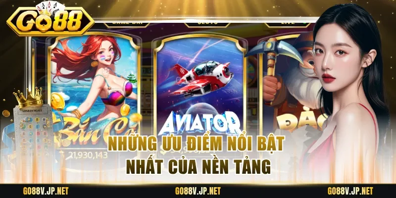 Những ưu điểm nổi bật nhất của nền tảng
