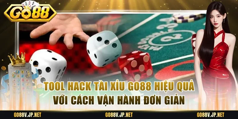 Tool Hack Tài Xỉu Go88 Hiệu Quả Với Cách Vận Hành Đơn Giản