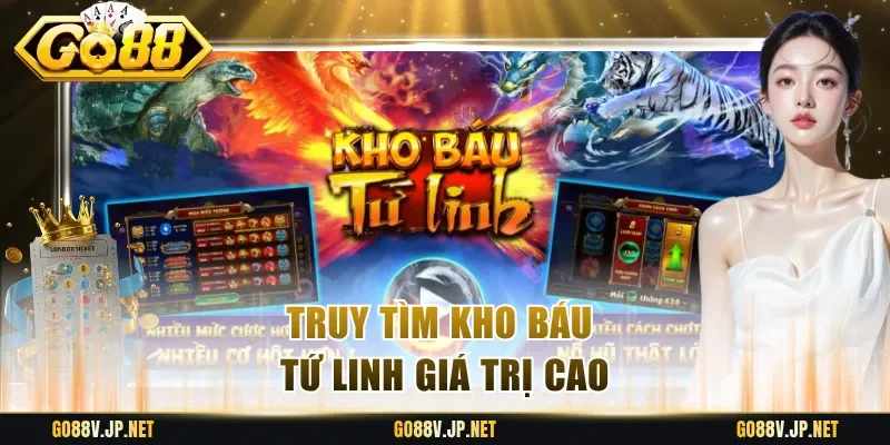 Truy tìm kho báu tứ linh giá trị cao